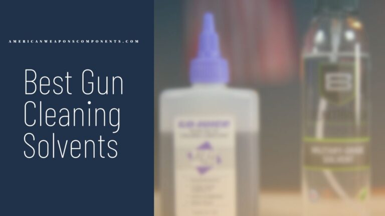 Best Gun Cleaning Solvents