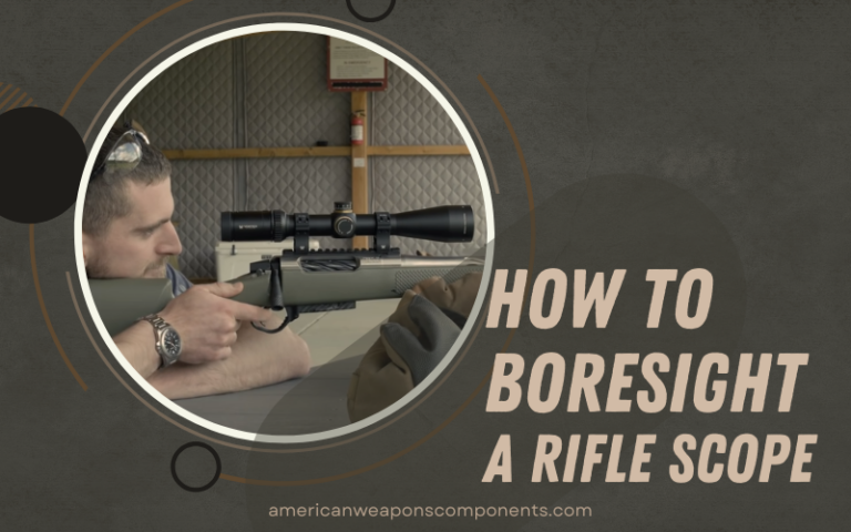 How To Bore Sight Your Rifle