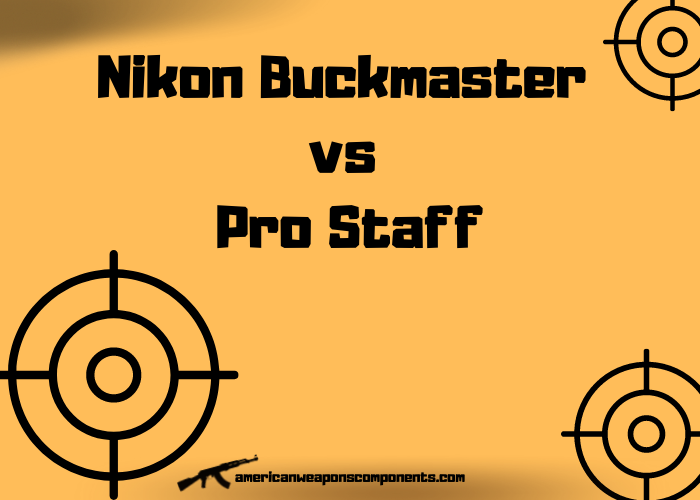 Nikon Buckmaster vs Pro Staff