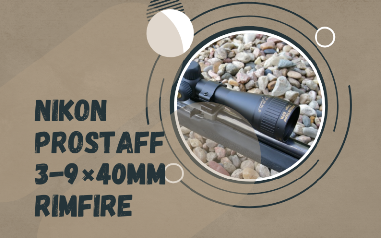 Nikon Prostaff 3-9×40mm Rimfire Review