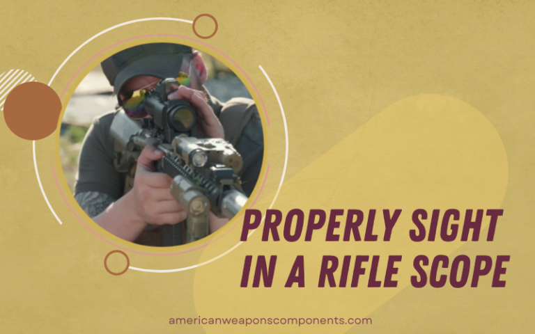 Properly Sight in a Rifle Scope