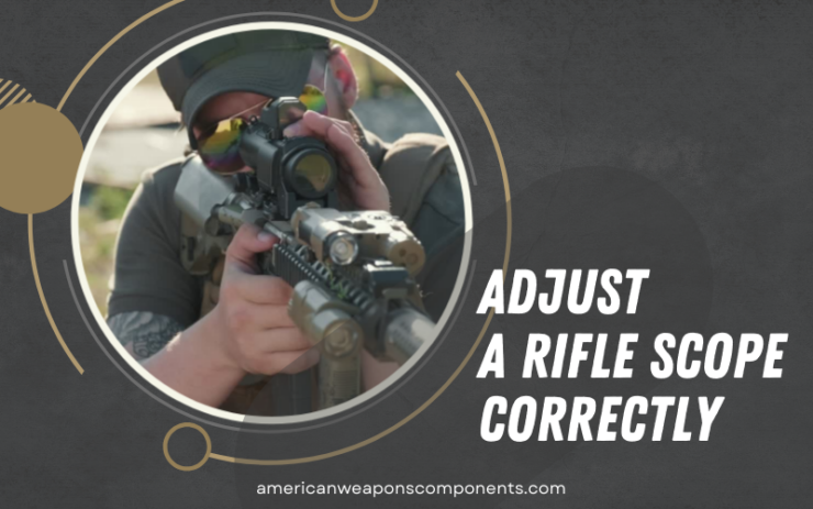 How to adjust a scope on a rifle for accurate and consistent shots