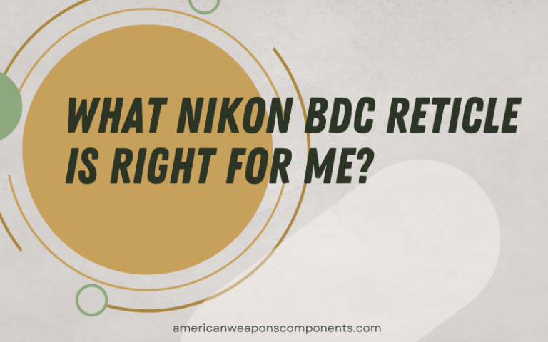 What Nikon BDC Reticle is Right for Me